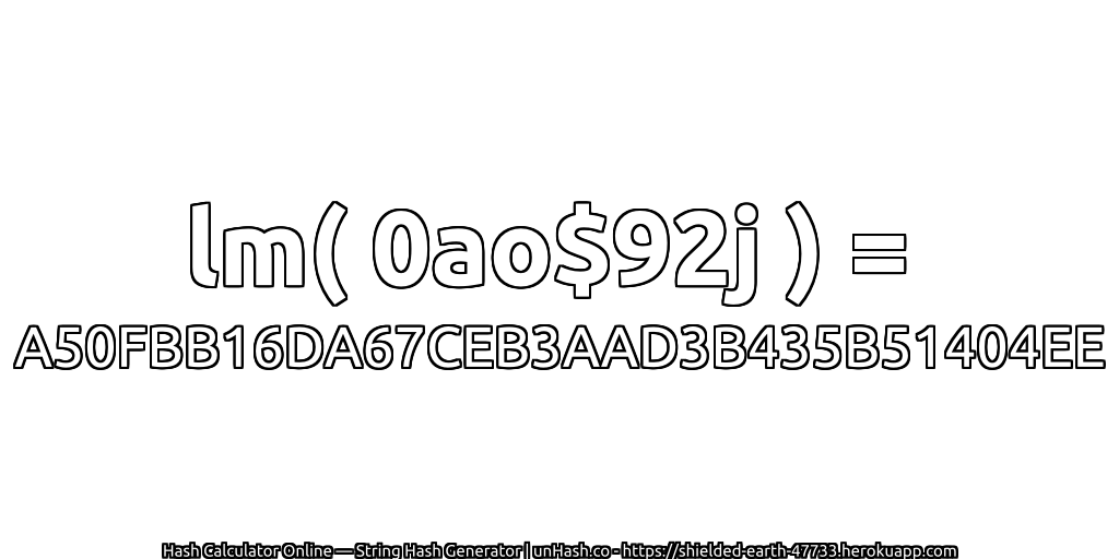 lm( 0ao$92j ) = A50FBB16DA67CEB3AAD3B435B51404EE | unHash.co