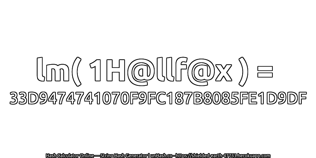 lm( 1H@llf@x ) = 33D9474741070F9FC187B8085FE1D9DF | unHash.co