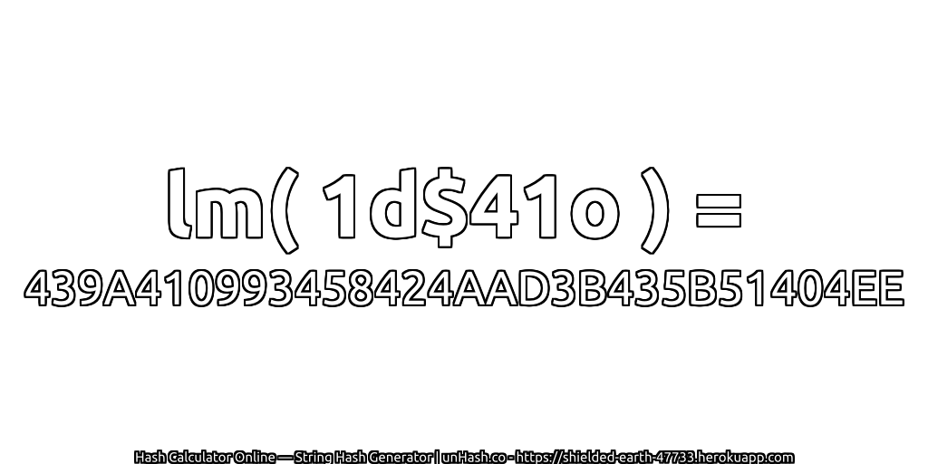 lm( 1d$41o ) = 439A410993458424AAD3B435B51404EE | unHash.co