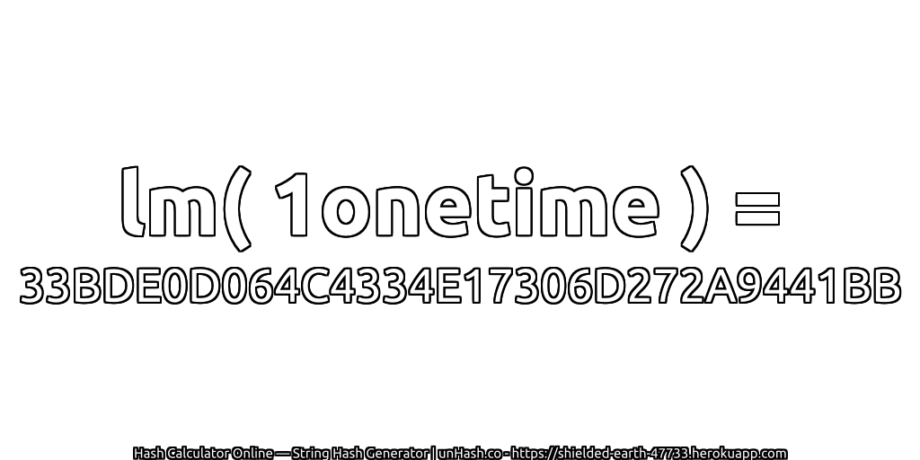 lm( 1onetime ) = 33BDE0D064C4334E17306D272A9441BB | unHash.co