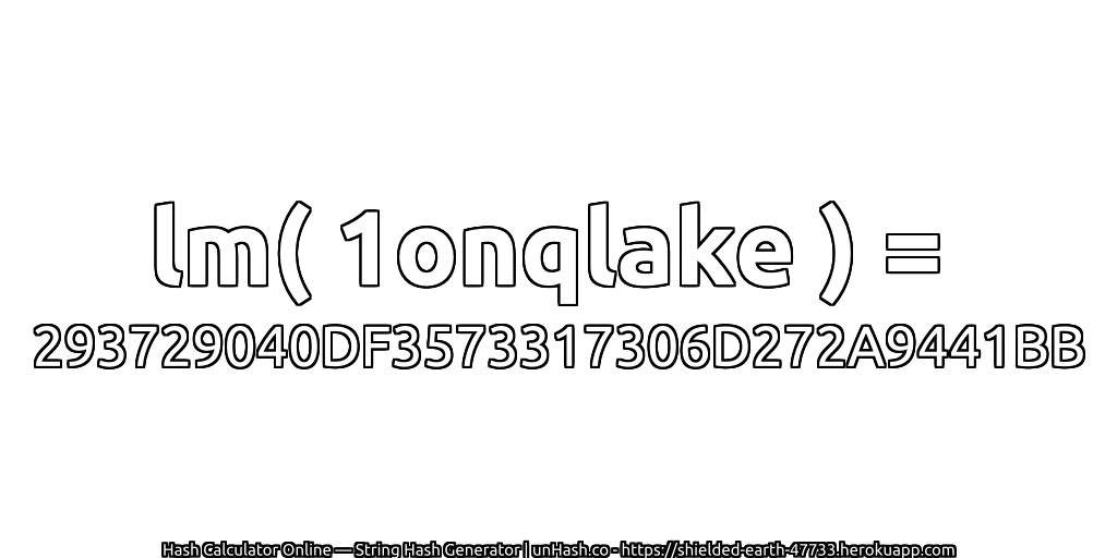 lm( 1onqlake ) = 293729040DF3573317306D272A9441BB | unHash.co