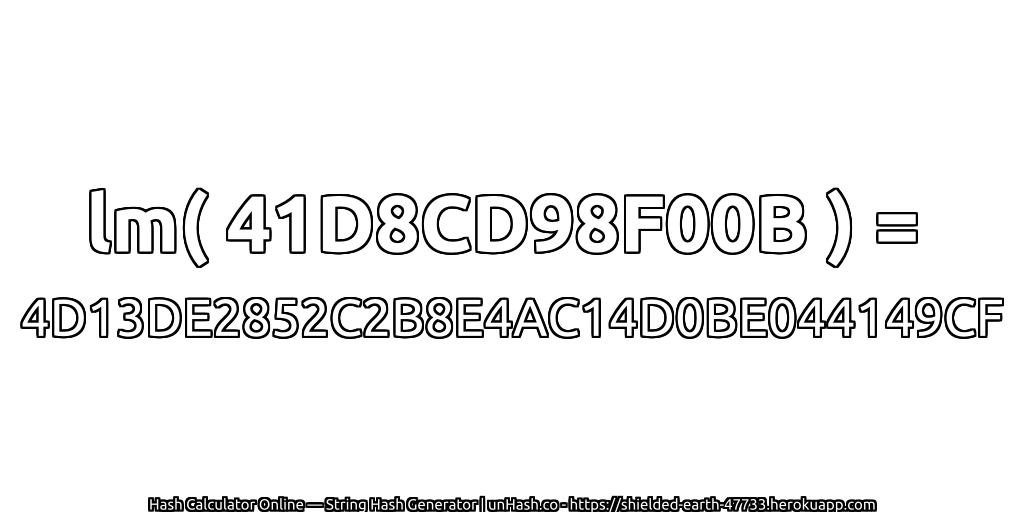 lm( 41D8CD98F00B ) = 4D13DE2852C2B8E4AC14D0BE044149CF | unHash.co