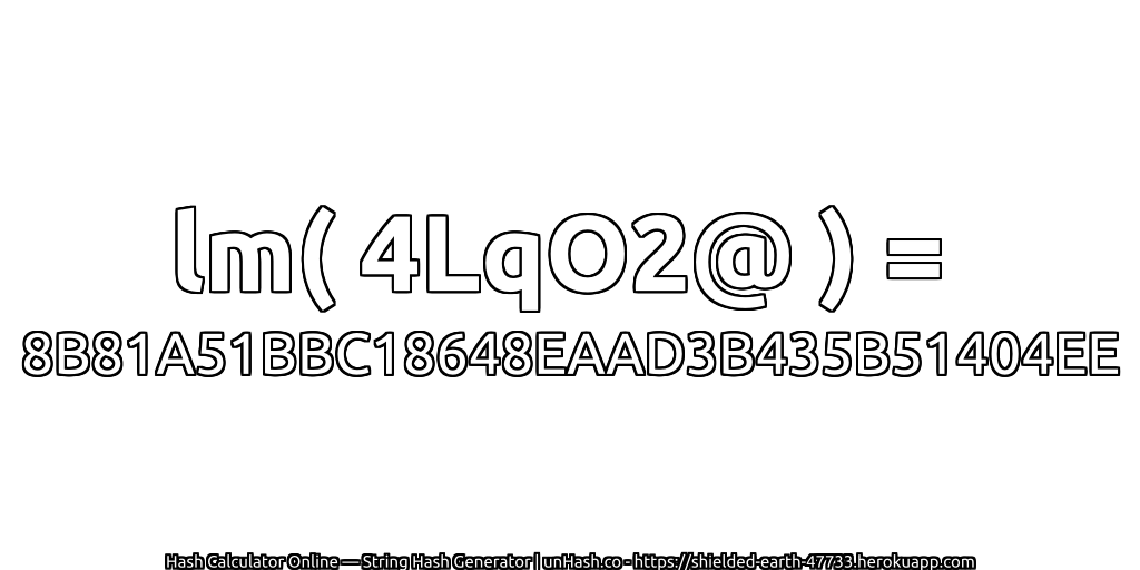 lm( 4LqO2@ ) = 8B81A51BBC18648EAAD3B435B51404EE | unHash.co