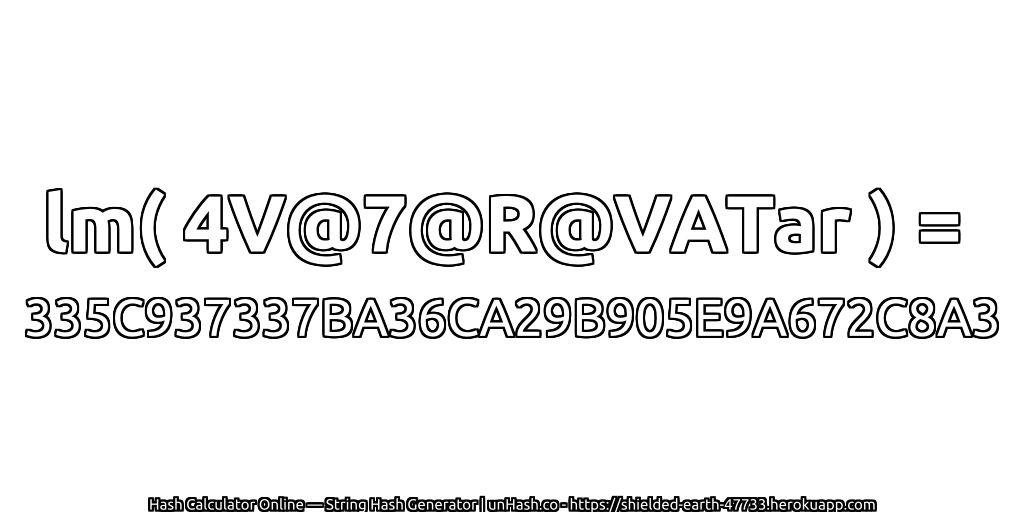 lm( 4V@7@R@VATar ) = 335C937337BA36CA29B905E9A672C8A3 | unHash.co