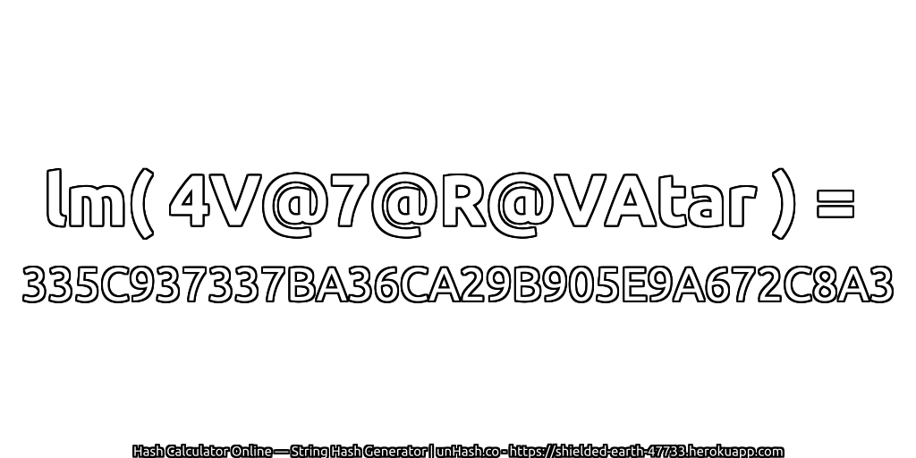lm( 4V@7@R@VAtar ) = 335C937337BA36CA29B905E9A672C8A3 | unHash.co