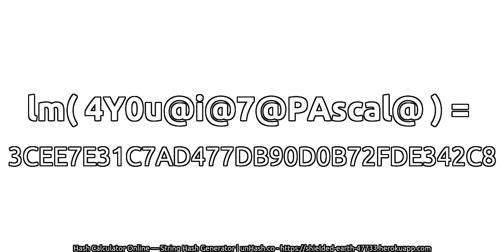 lm( 4Y0u@i@7@PAscal@ ) = 3CEE7E31C7AD477DB90D0B72FDE342C8 | unHash.co