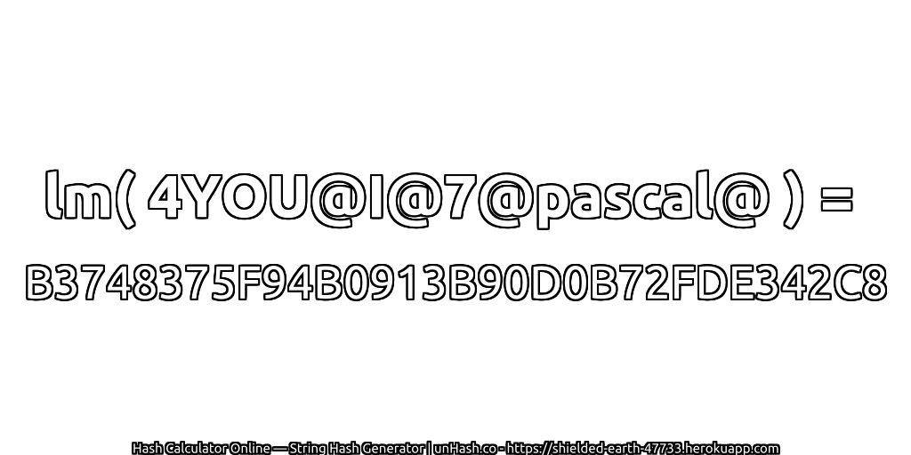lm( 4YOU@I@7@pascal@ ) = B3748375F94B0913B90D0B72FDE342C8 | unHash.co