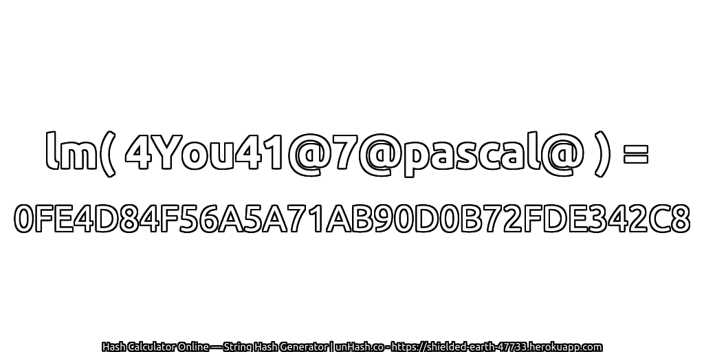 lm( 4You41@7@pascal@ ) = 0FE4D84F56A5A71AB90D0B72FDE342C8 | unHash.co