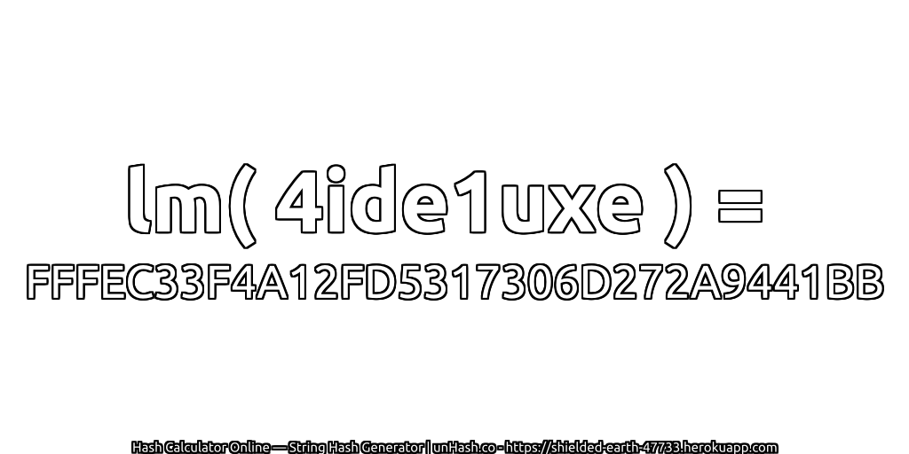 lm( 4ide1uxe ) = FFFEC33F4A12FD5317306D272A9441BB | unHash.co