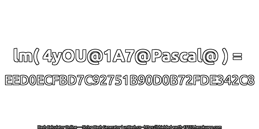 lm( 4yOU@1A7@Pascal@ ) = EED0ECFBD7C92751B90D0B72FDE342C8 | unHash.co