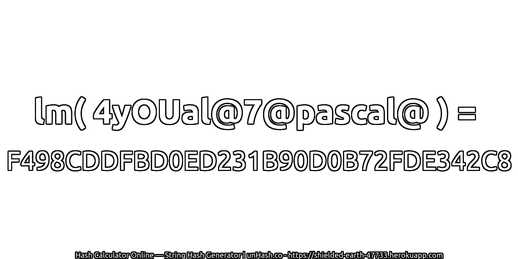 lm( 4yOUal@7@pascal@ ) = F498CDDFBD0ED231B90D0B72FDE342C8 | unHash.co
