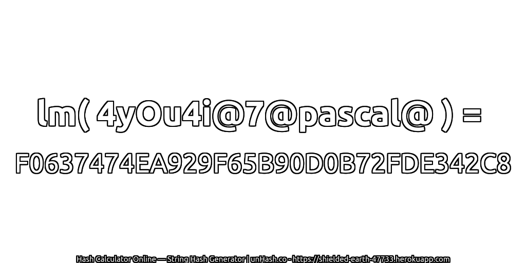 lm( 4yOu4i@7@pascal@ ) = F0637474EA929F65B90D0B72FDE342C8 | unHash.co