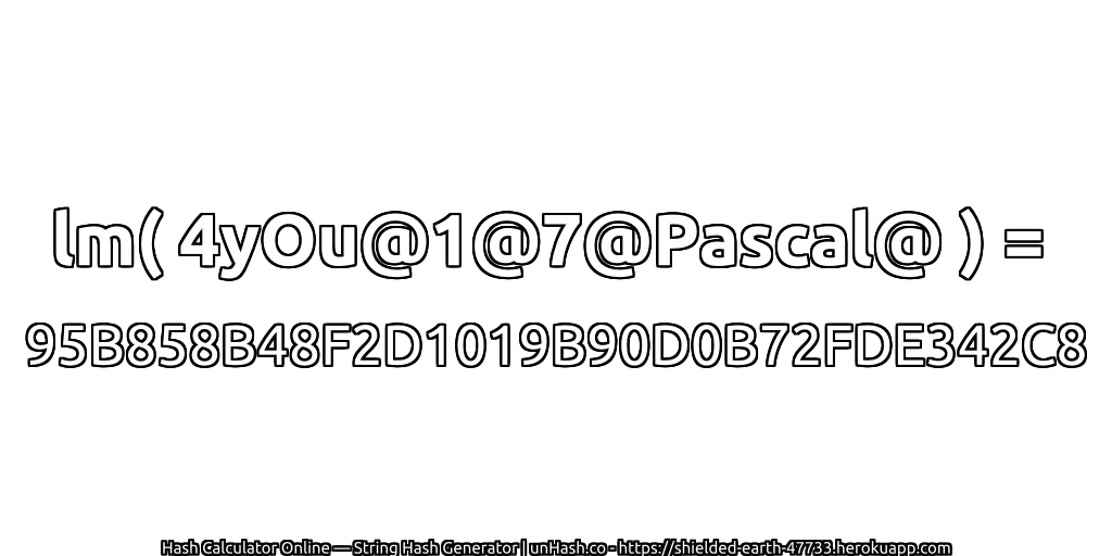 lm( 4yOu@1@7@Pascal@ ) = 95B858B48F2D1019B90D0B72FDE342C8 | unHash.co