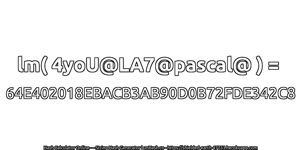 lm( 4yoU@LA7@pascal@ ) = 64E402018EBACB3AB90D0B72FDE342C8 | unHash.co