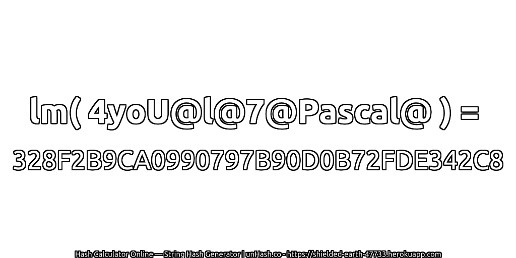 lm( 4yoU@l@7@Pascal@ ) = 328F2B9CA0990797B90D0B72FDE342C8 | unHash.co