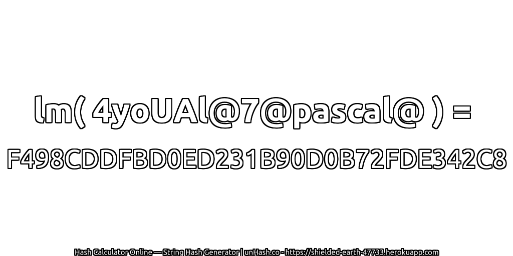 lm( 4yoUAl@7@pascal@ ) = F498CDDFBD0ED231B90D0B72FDE342C8 | unHash.co