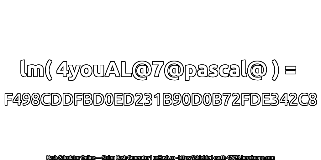 lm( 4youAL@7@pascal@ ) = F498CDDFBD0ED231B90D0B72FDE342C8 | unHash.co