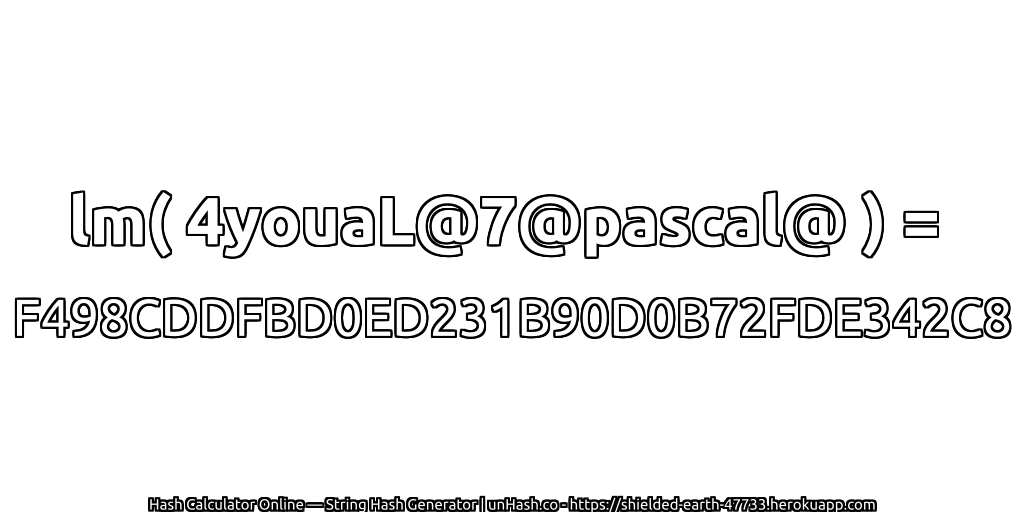 lm( 4youaL@7@pascal@ ) = F498CDDFBD0ED231B90D0B72FDE342C8 | unHash.co