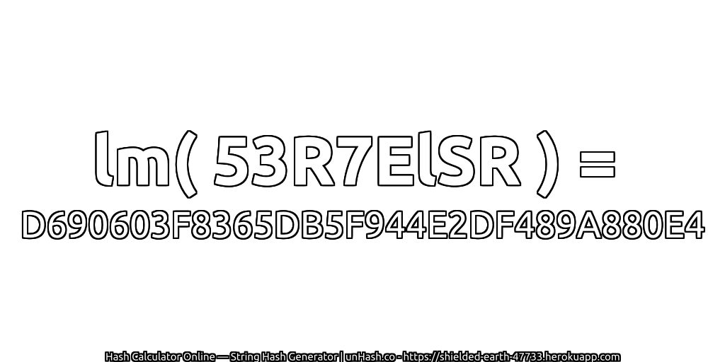 lm( 53R7ElSR ) = D690603F8365DB5F944E2DF489A880E4 | unHash.co