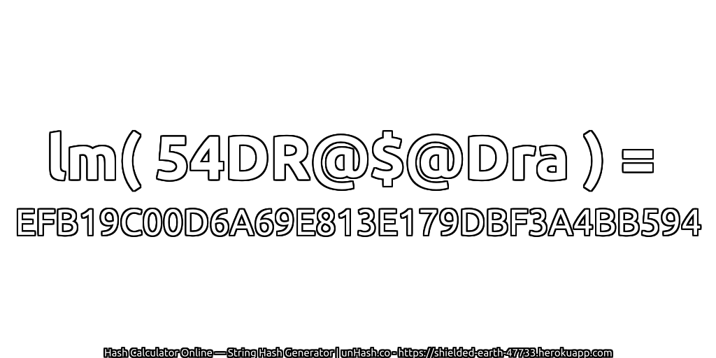 lm( 54DR@$@Dra ) = EFB19C00D6A69E813E179DBF3A4BB594 | unHash.co