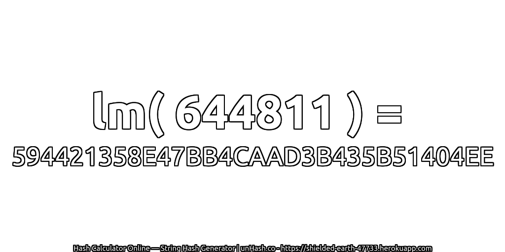 lm( 644811 ) = 594421358E47BB4CAAD3B435B51404EE | unHash.co