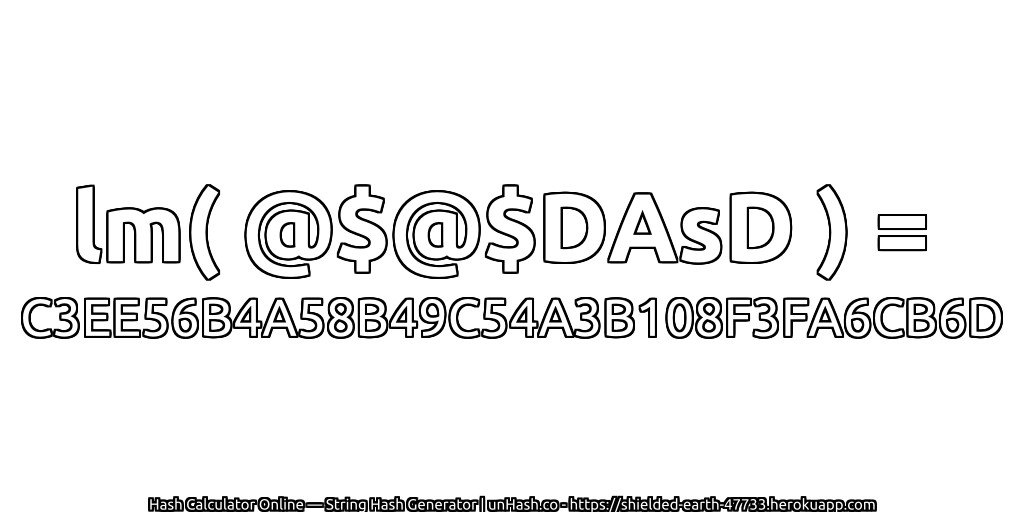 lm( @$@$DAsD ) = C3EE56B4A58B49C54A3B108F3FA6CB6D | unHash.co