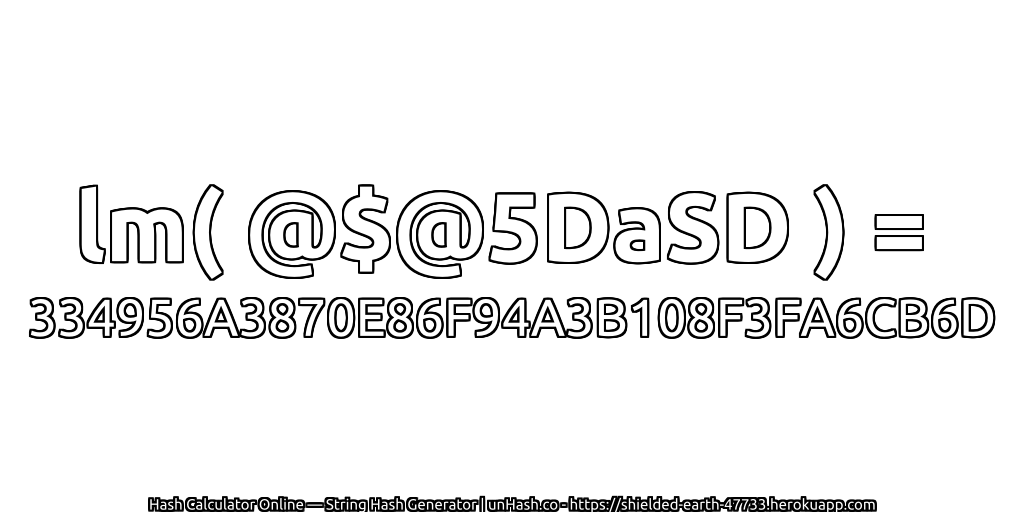 lm( @$@5DaSD ) = 334956A3870E86F94A3B108F3FA6CB6D | unHash.co