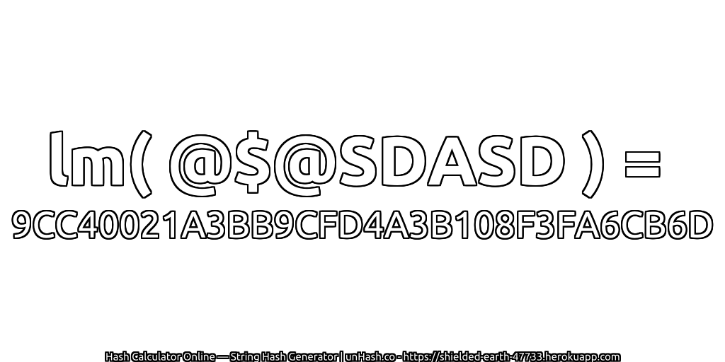 lm( @$@SDASD ) = 9CC40021A3BB9CFD4A3B108F3FA6CB6D | unHash.co