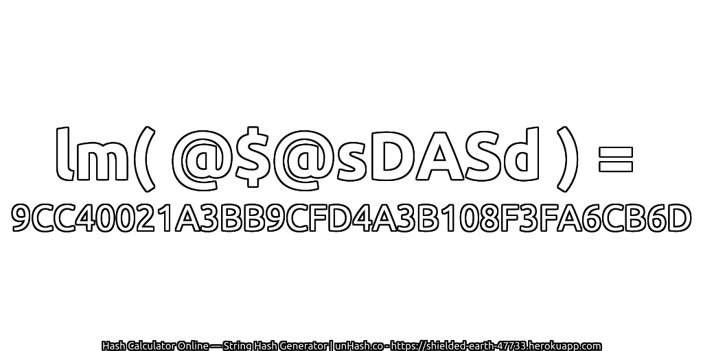 lm( @$@sDASd ) = 9CC40021A3BB9CFD4A3B108F3FA6CB6D | unHash.co