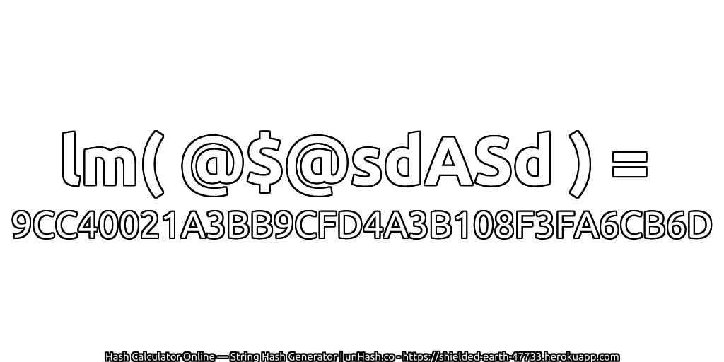 lm( @$@sdASd ) = 9CC40021A3BB9CFD4A3B108F3FA6CB6D | unHash.co