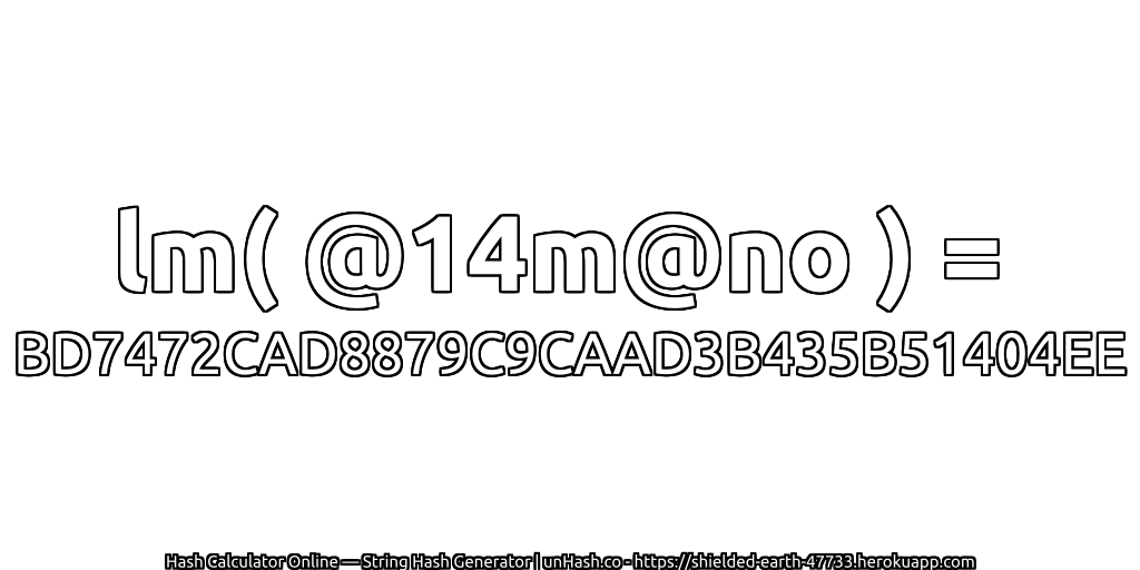 lm( @14m@no ) = BD7472CAD8879C9CAAD3B435B51404EE | unHash.co