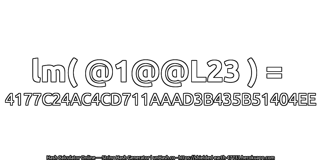 lm( @1@@L23 ) = 4177C24AC4CD711AAAD3B435B51404EE | unHash.co