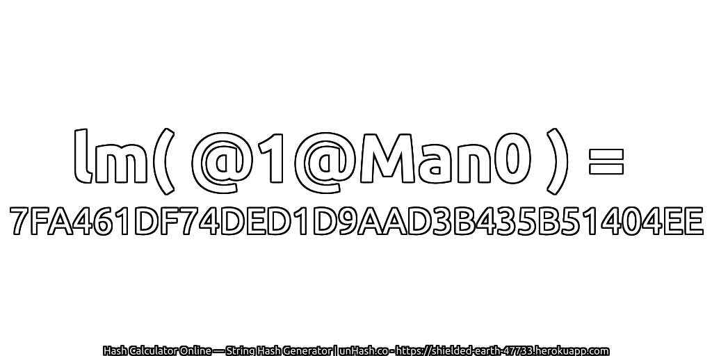 lm( @1@Man0 ) = 7FA461DF74DED1D9AAD3B435B51404EE | unHash.co