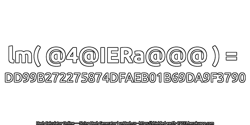 lm( @4@IERa@@@ ) = DD99B272275874DFAEB01B69DA9F3790 | unHash.co
