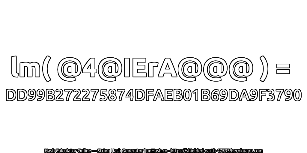 lm( @4@IErA@@@ ) = DD99B272275874DFAEB01B69DA9F3790 | unHash.co