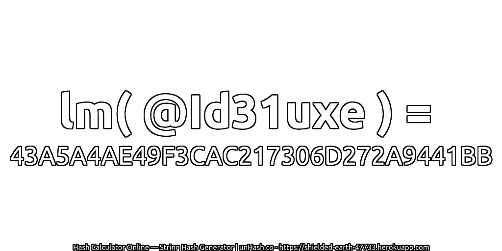 lm( @Id31uxe ) = 43A5A4AE49F3CAC217306D272A9441BB | unHash.co