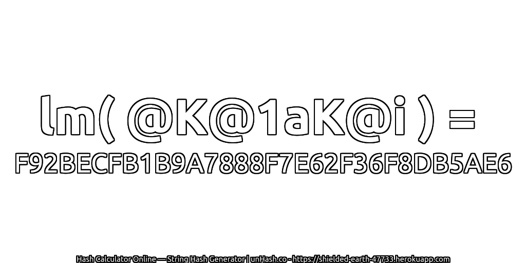 lm( @K@1aK@i ) = F92BECFB1B9A7888F7E62F36F8DB5AE6 | unHash.co