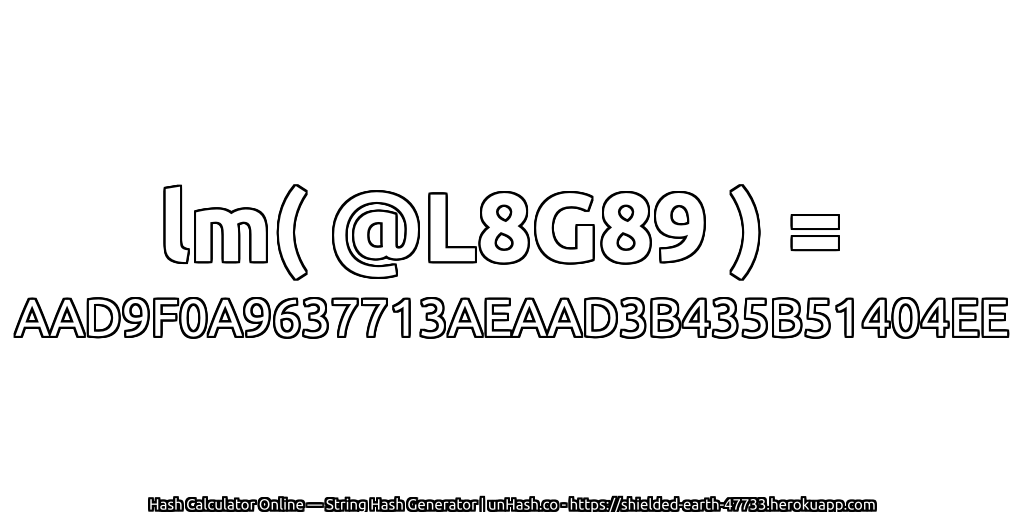 lm( @L8G89 ) = AAD9F0A9637713AEAAD3B435B51404EE | unHash.co