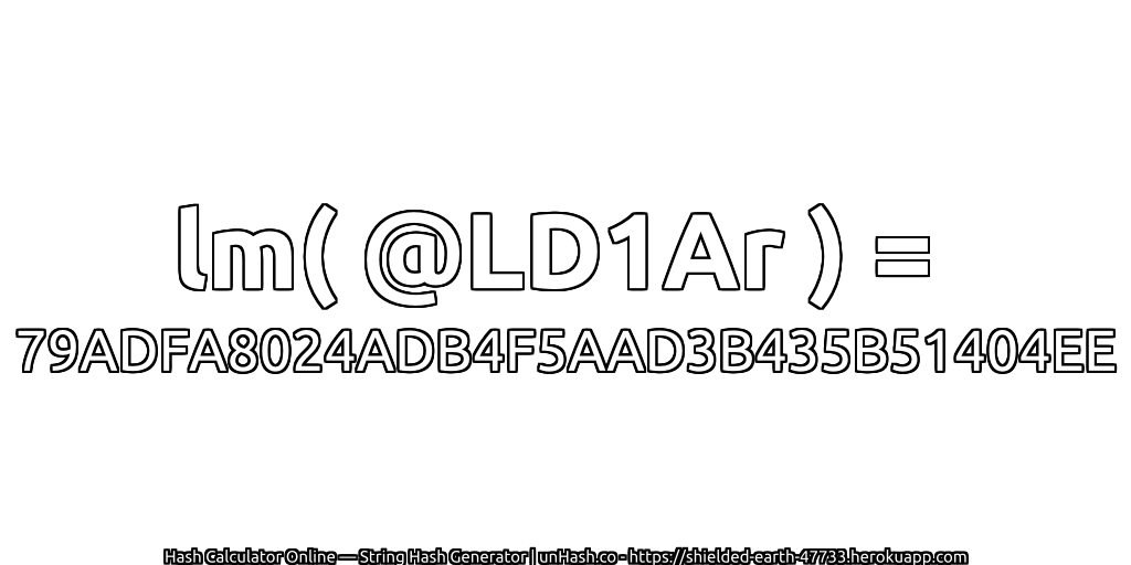 lm( @LD1Ar ) = 79ADFA8024ADB4F5AAD3B435B51404EE | unHash.co