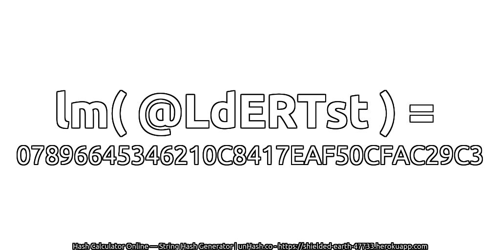 lm( @LdERTst ) = 07896645346210C8417EAF50CFAC29C3 | unHash.co