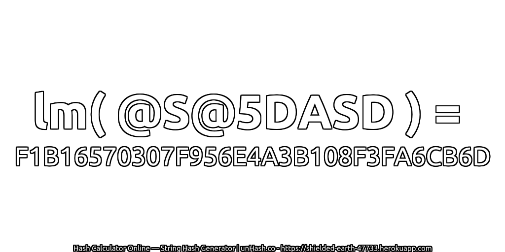 lm( @S@5DASD ) = F1B16570307F956E4A3B108F3FA6CB6D | unHash.co