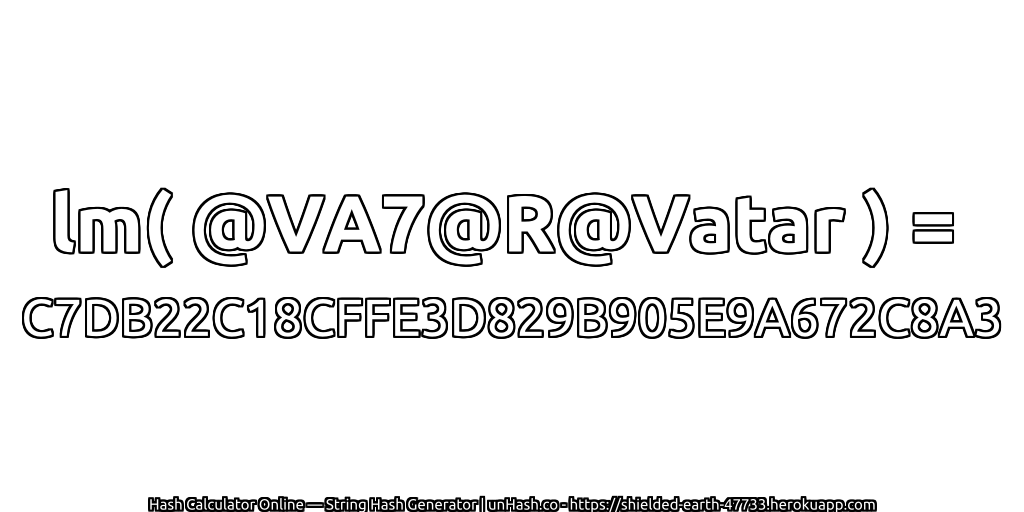 lm( @VA7@R@Vatar ) = C7DB22C18CFFE3D829B905E9A672C8A3 | unHash.co
