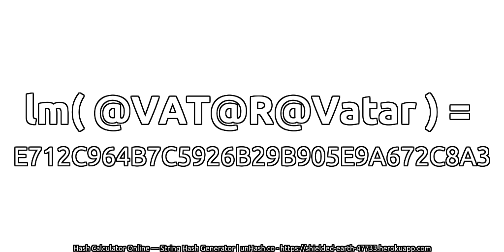 lm( @VAT@R@Vatar ) = E712C964B7C5926B29B905E9A672C8A3 | unHash.co