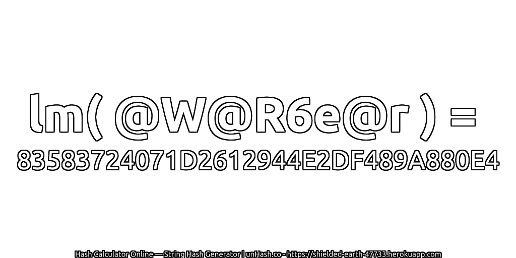 lm( @W@R6e@r ) = 83583724071D2612944E2DF489A880E4 | unHash.co