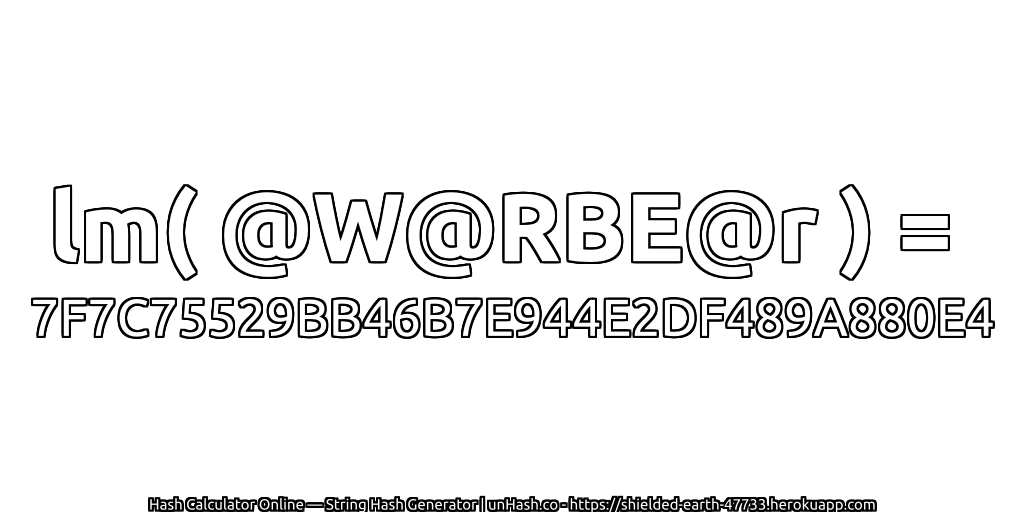 lm( @W@RBE@r ) = 7F7C75529BB46B7E944E2DF489A880E4 | unHash.co