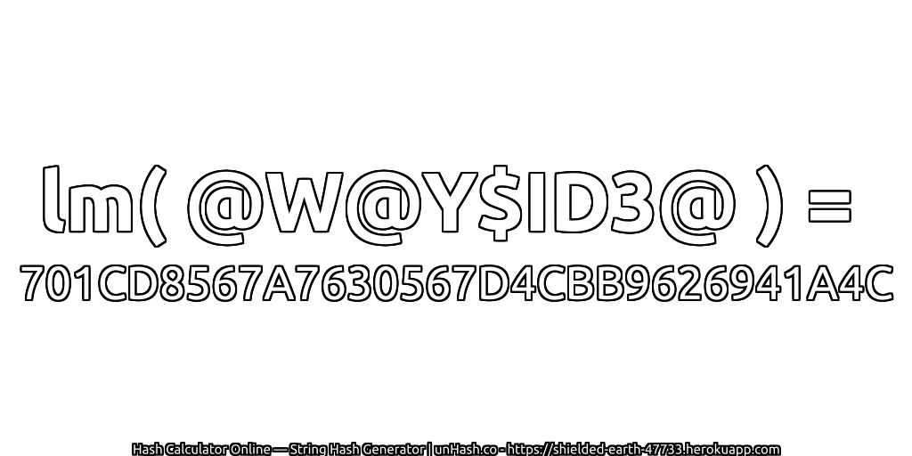 lm( @W@Y$ID3@ ) = 701CD8567A7630567D4CBB9626941A4C | unHash.co