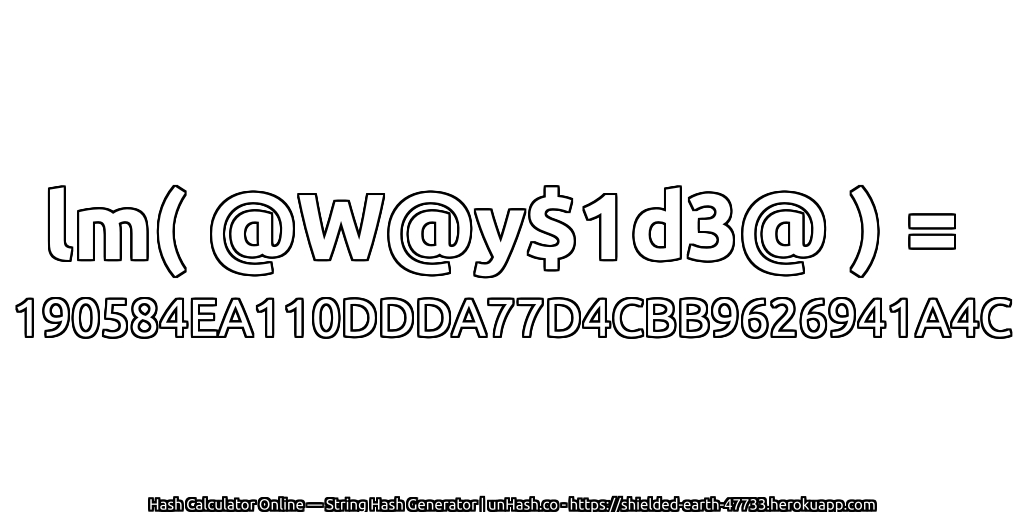 lm( @W@y$1d3@ ) = 190584EA110DDDA77D4CBB9626941A4C | unHash.co