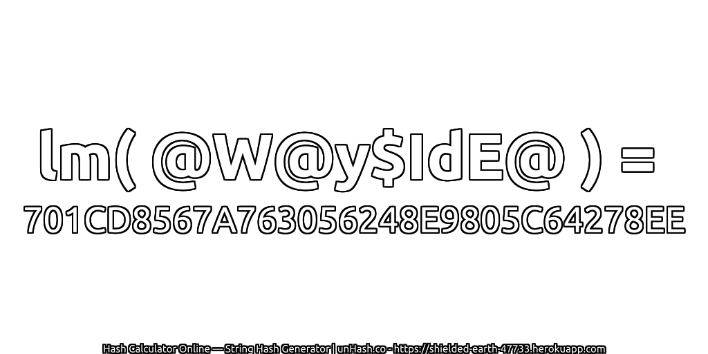 lm( @W@y$IdE@ ) = 701CD8567A763056248E9805C64278EE | unHash.co