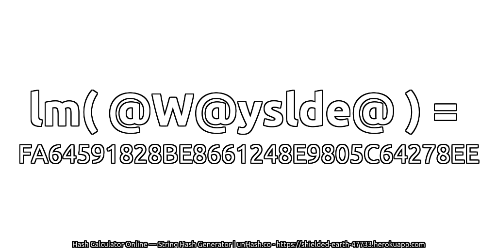 lm( @W@yslde@ ) = FA64591828BE8661248E9805C64278EE | unHash.co