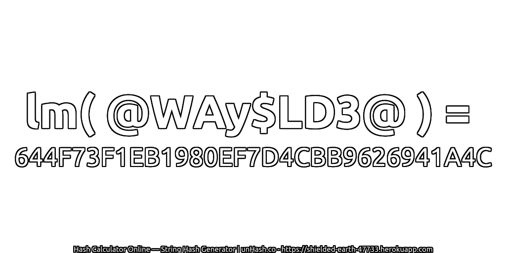 lm( @WAy$LD3@ ) = 644F73F1EB1980EF7D4CBB9626941A4C | unHash.co